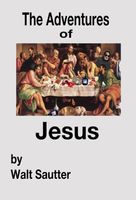 Cover of The Adventures of Jesus by Walt Sautter