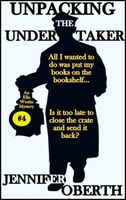 Cover of Unpacking the Undertaker by Jennifer Oberth