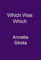 Cover of Which Was Which by Annette Siketa