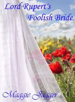 Cover of Lord Rupert's Foolish Bride by Maggie Jagger