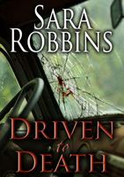 Cover of Driven to Death by Sara Robbins