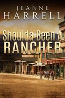 Shoulda Been A Rancher