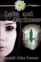 Cover of Love and Darkness by Randall Farmer