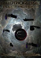 Cover of Warrior One: Fleet Action III by Connor G. Madison
