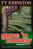 Guns 'n Money: Episode 5
