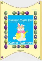 Cover of Bubbles' Magic Egg A Colorful Bunny Rabbit Children's Book by Kathy Barnett