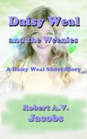 Cover of Daisy Weal and the Weenies by Robert A.V. Jacobs