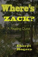 Cover of Where's Zack? A Reading Quest by Cheryl Rogers