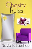 Cover of Chasity Rules by Nakia R. Laushaul