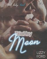 Trial by Moon