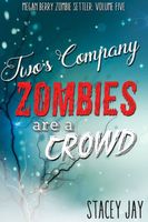 Two's Company, Zombies are a Crowd
