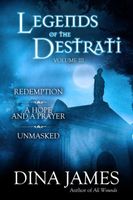 Legends of the Destrati Volume Three