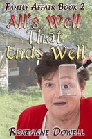 Cover of All's Well That Ends Well by Roseanne Dowell