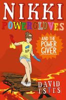 Nikki Powergloves and the Power Giver