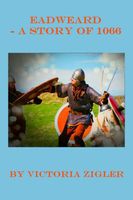Eadweard: A Story Of 1066