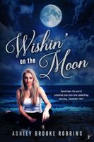 Cover of Wishin' on the Moon by Ashley Brooke Robbins