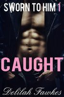 Cover of Caught by Delilah Fawkes