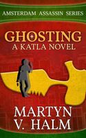Cover of Ghosting - A Katla Novel by Martyn V. Halm