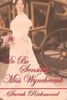 Do Be Sensible, Miss Wynchcomb