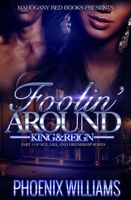 Cover of Foolin' Around King & Reign by Phoenix Williams