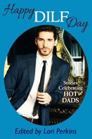 Cover of Happy DILF Day by Lori Perkins