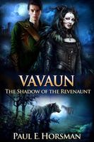 Cover of Vavaun, The Shadow of the Revenaunt by Paul E. Horsman