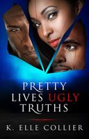 Pretty Lives Ugly Truths - Book 1