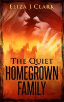 Cover of The Quiet Homegrown Family by Eliza Clark