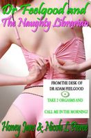 Cover of Dr Freelgood and the Naughty Librarian by Honey Jans