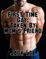 Cover of Taken By Mom's Friend by Jack Lee
