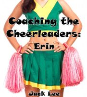 Cover of Coaching the Cheerleaders: Erin by Jack Lee