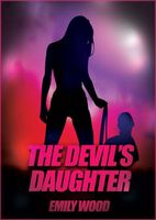 Cover of The Devil's Daughter - Emily Wood by Emily Wood