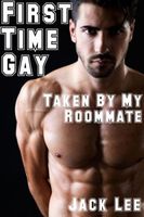 Cover of Taken by My Roommate by Jack Lee