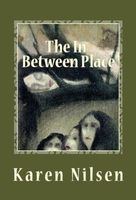 Cover of The In-Between Place by Karen Nilsen