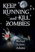 Keep Running and Kill Zombies
