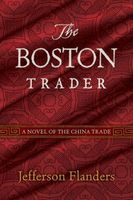 Cover of The Boston Trader by Jefferson Flanders