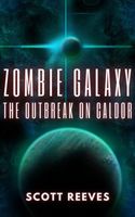 Cover of Zombie Galaxy: The Outbreak on Caldor by Scott Reeves