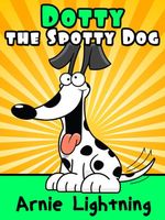 Cover of Dotty the Spotty Dog by Arnie Lightning