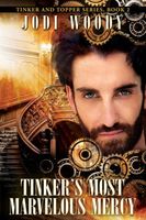 Cover of Tinkers Most Marvelous Mercy by Jodi Woody