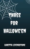 Three for Hallowe'en