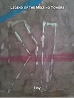 Cover of Legend of the Melting Towers by Eloy