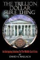 Cover of The Trillion Dollar Sure Thing by David A. Mallach
