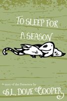 To Sleep for a Season