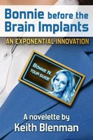 Cover of Bonnie Before The Brain Implants by Keith Blenman