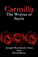 Cover of Carmilla: The Wolves of Styria by David Brian