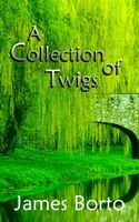A Collection of Twigs