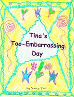 Cover of Tina's Too-Embarrassing Day by Nancy Tart