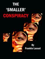 The Smaller Conspiracy