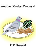 Cover of Another Modest Proposal by P.K. Rossetti