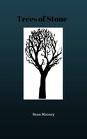 Cover of Trees of Stone by Sean Mooney